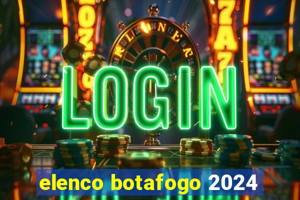 elenco botafogo 2024